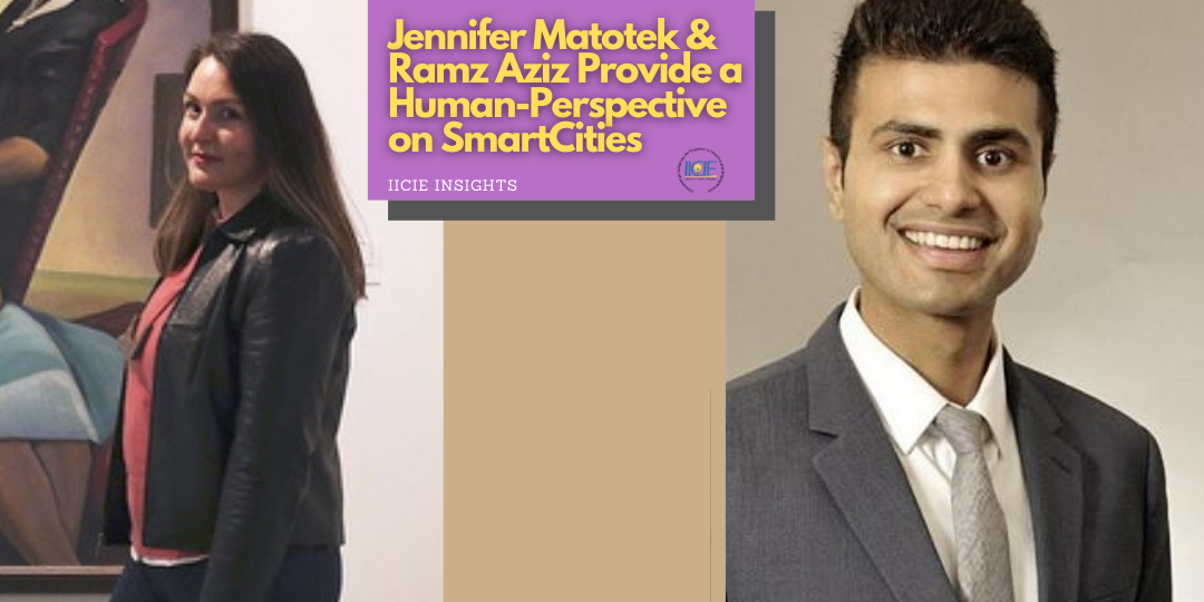 Jennifer Matotek and Ramz Aziz Provide a Human Perspective on SmartCities 20210408